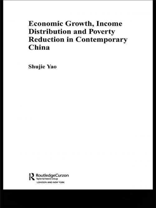 Cover of the book Economic Growth, Income Distribution and Poverty Reduction in Contemporary China by Shujie Yao, Taylor and Francis