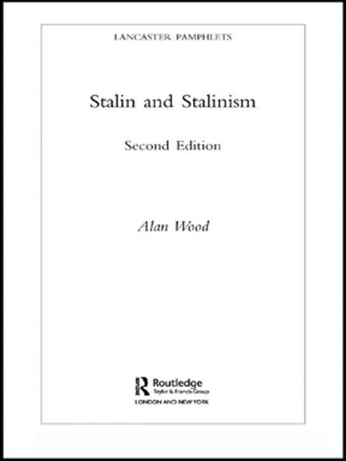 Cover of the book Stalin and Stalinism by Alan Wood, Alan Wood, Taylor and Francis