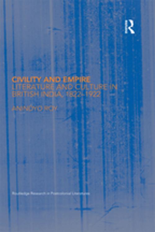 Cover of the book Civility and Empire by Anindyo Roy, Taylor and Francis