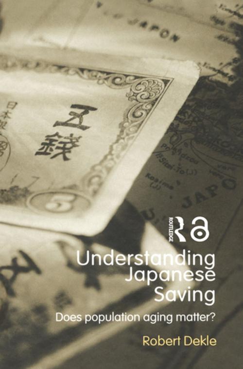 Cover of the book Understanding Japanese Savings by Robert Dekle, Taylor and Francis