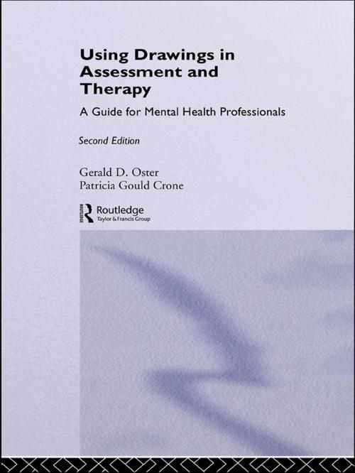 Cover of the book Using Drawings in Assessment and Therapy by Gerald D. Oster, Patricia Gould Crone, Taylor and Francis