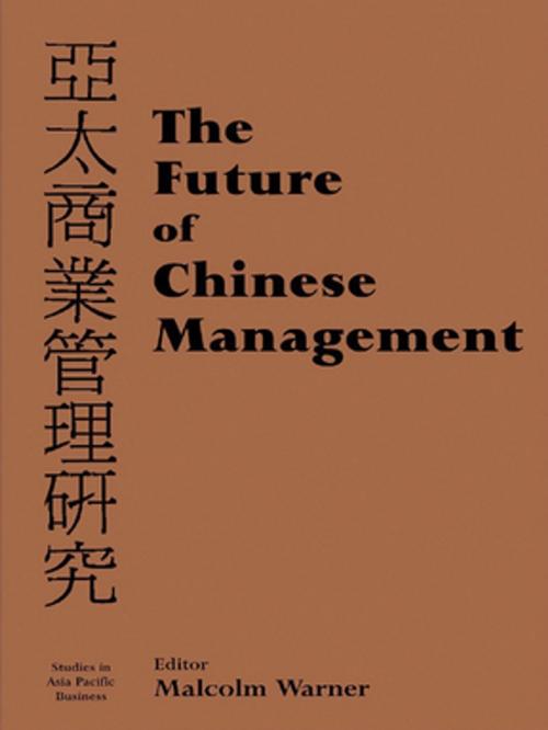 Cover of the book The Future of Chinese Management by Malcolm Warner, Taylor and Francis