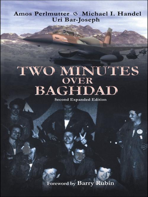 Cover of the book Two Minutes Over Baghdad by Uri Bar-Joseph, Michael Handel, Amos Perlmutter, Taylor and Francis
