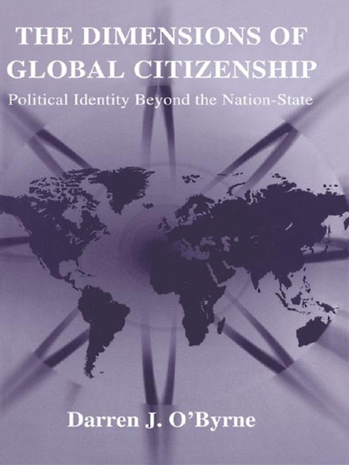 Cover of the book The Dimensions of Global Citizenship by Darren J. O'Byrne, Taylor and Francis