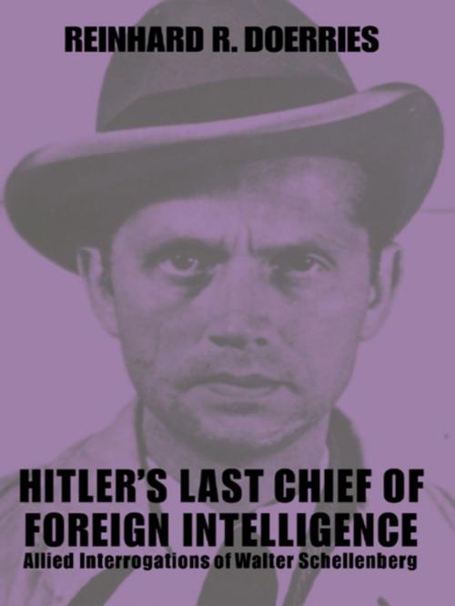 Cover of the book Hitler's Last Chief of Foreign Intelligence by , Taylor and Francis