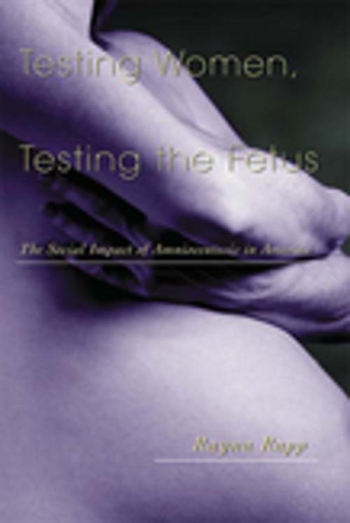 Cover of the book Testing Women, Testing the Fetus by Rayna Rapp, Taylor and Francis