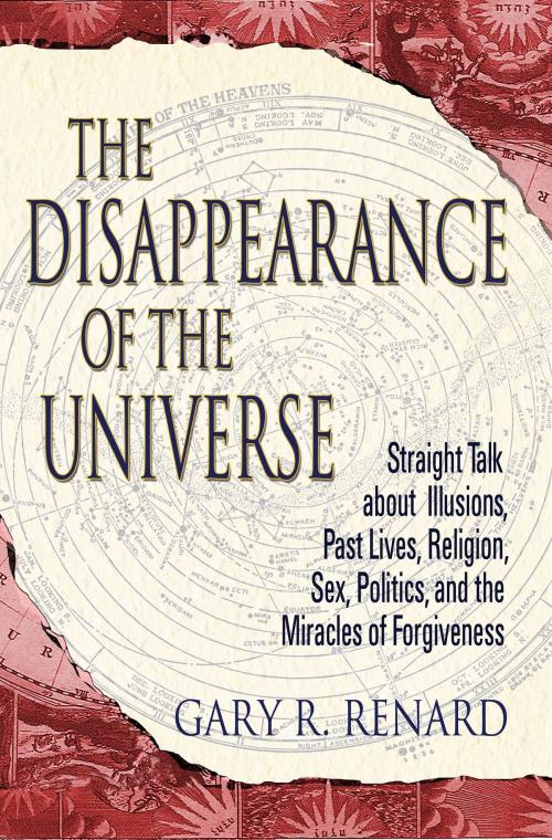 Cover of the book The Disappearance of the Universe by Gary R. Renard, Hay House