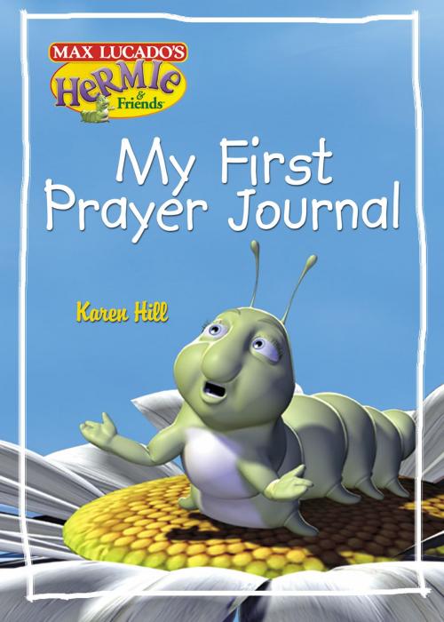 Cover of the book My First Prayer Journal by Karen Davis Hill, Thomas Nelson