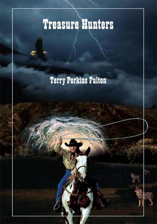 Cover of the book Treasure Hunters by Terry Perkins Fulton, AuthorHouse