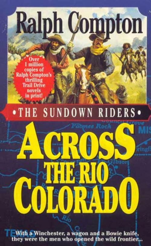 Cover of the book Across the Rio Colorado by Ralph Compton, St. Martin's Press