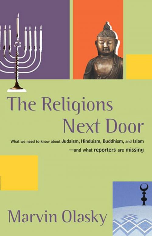 Cover of the book The Religions Next Door by Marvin Olasky, B&H Publishing Group