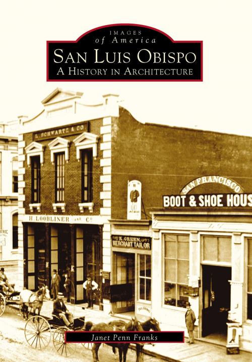 Cover of the book San Luis Obispo by Janet Penn Franks, Arcadia Publishing Inc.