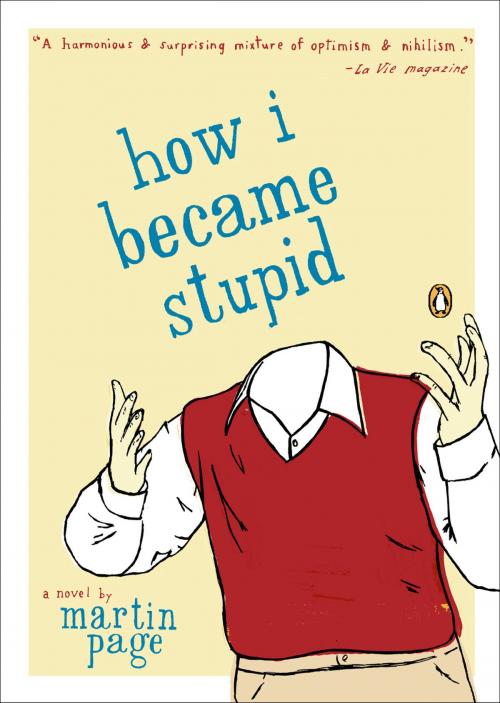 Cover of the book How I Became Stupid by Martin Page, Penguin Publishing Group