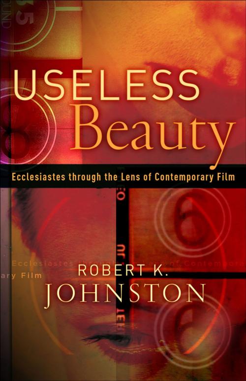 Cover of the book Useless Beauty by Robert K. Johnston, Baker Publishing Group
