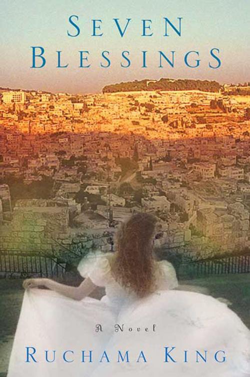 Cover of the book Seven Blessings by Ruchama King, St. Martin's Press