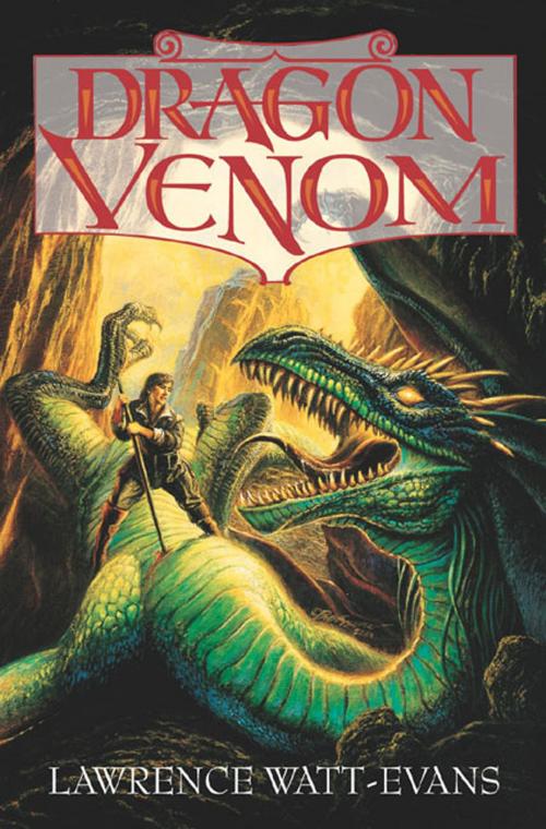 Cover of the book Dragon Venom by Lawrence Watt-Evans, Tom Doherty Associates
