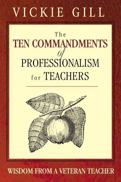 Cover of the book The Ten Commandments of Professionalism for Teachers by Vickie Gill, SAGE Publications