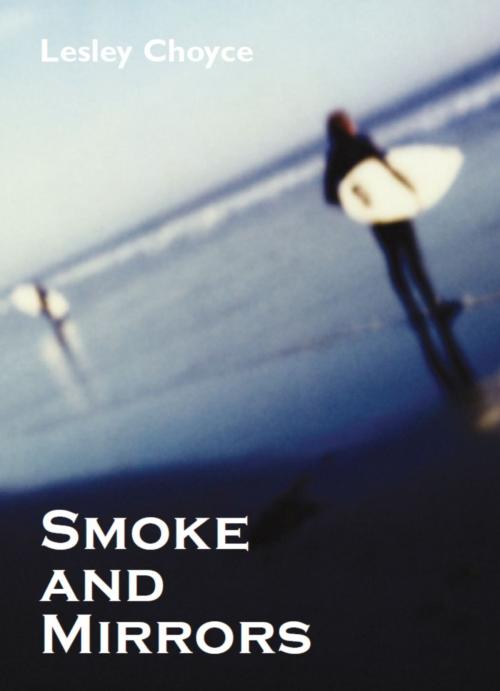 Cover of the book Smoke and Mirrors by Lesley Choyce, Dundurn