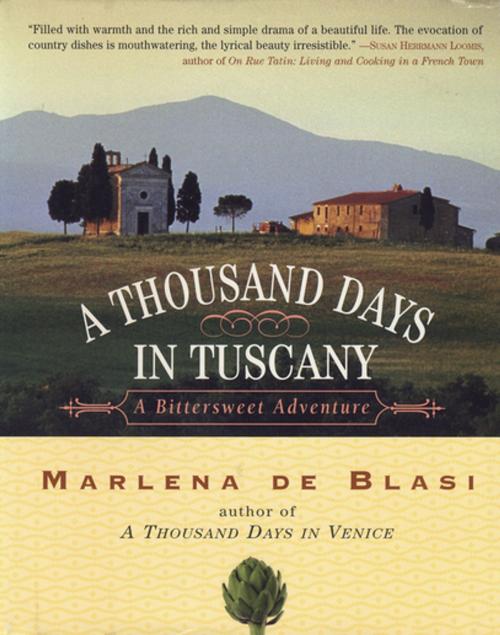 Cover of the book A Thousand Days in Tuscany by Marlena de Blasi, Algonquin Books