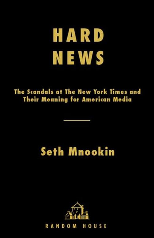 Cover of the book Hard News by Seth Mnookin, Random House Publishing Group