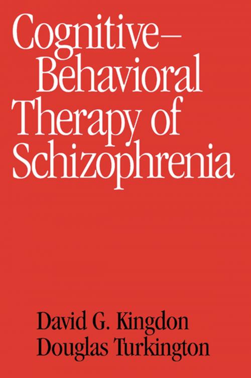 Cover of the book Cognitive Therapy of Schizophrenia by David G. Kingdon, MD, Douglas Turkington, MD, Guilford Publications