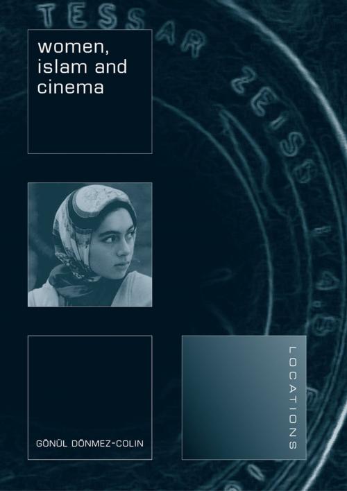 Cover of the book Women, Islam and Cinema by Gönül Dönmez-Colin, Reaktion Books