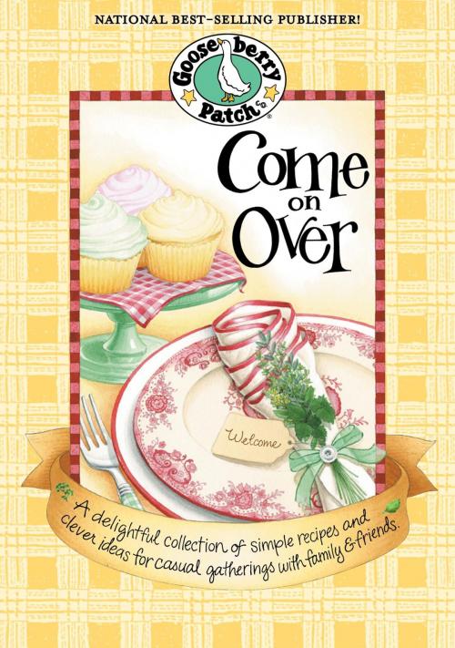 Cover of the book Come On Over by Gooseberry Patch, Gooseberry Patch