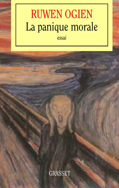 Cover of the book La panique morale by Ruwen Ogien, Grasset
