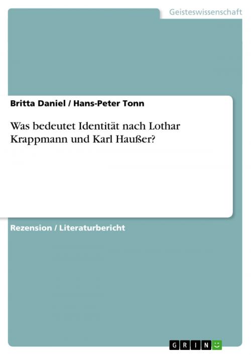 Cover of the book Was bedeutet Identität nach Lothar Krappmann und Karl Haußer? by Hans-Peter Tonn, Britta Daniel, GRIN Verlag