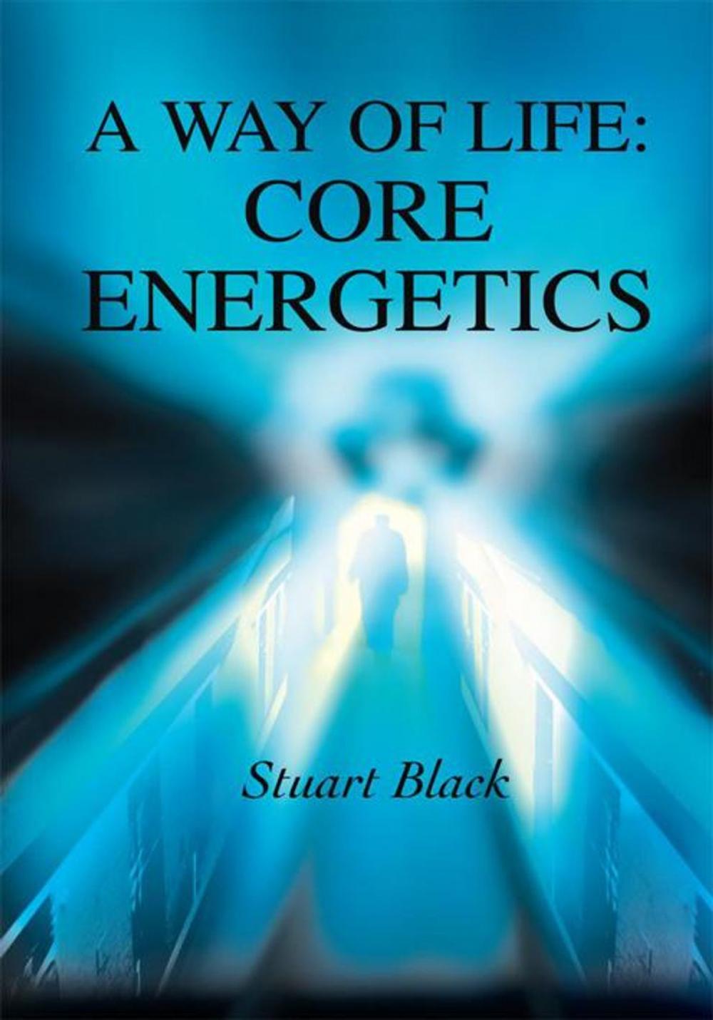 Big bigCover of A Way of Life: Core Energetics