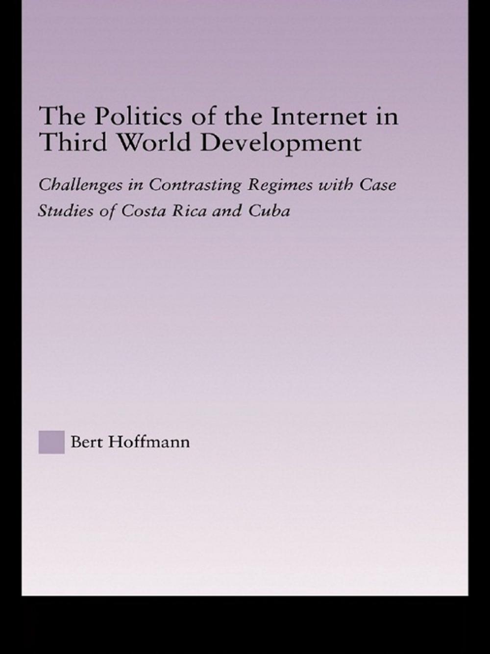 Big bigCover of The Politics of the Internet in Third World Development