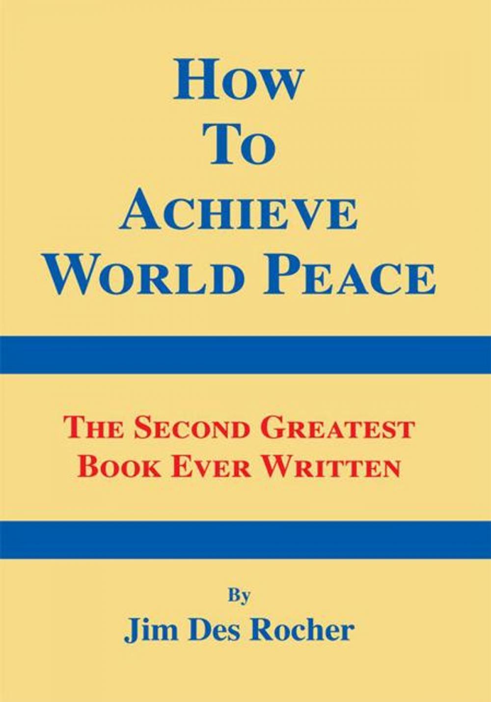 Big bigCover of How to Achieve World Peace