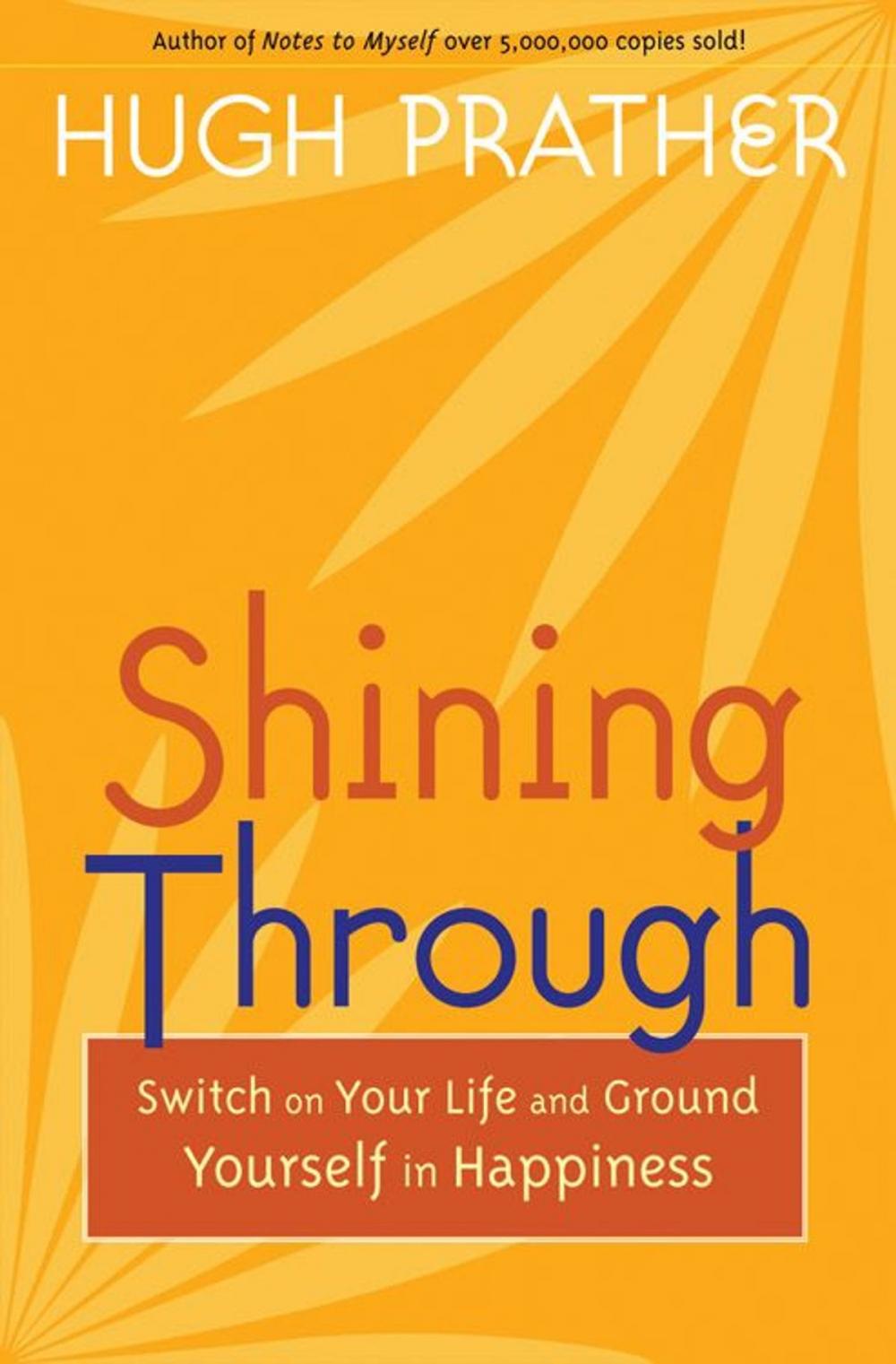 Big bigCover of Shining Through: Switch On Your Life And Ground Yourself In Happiness