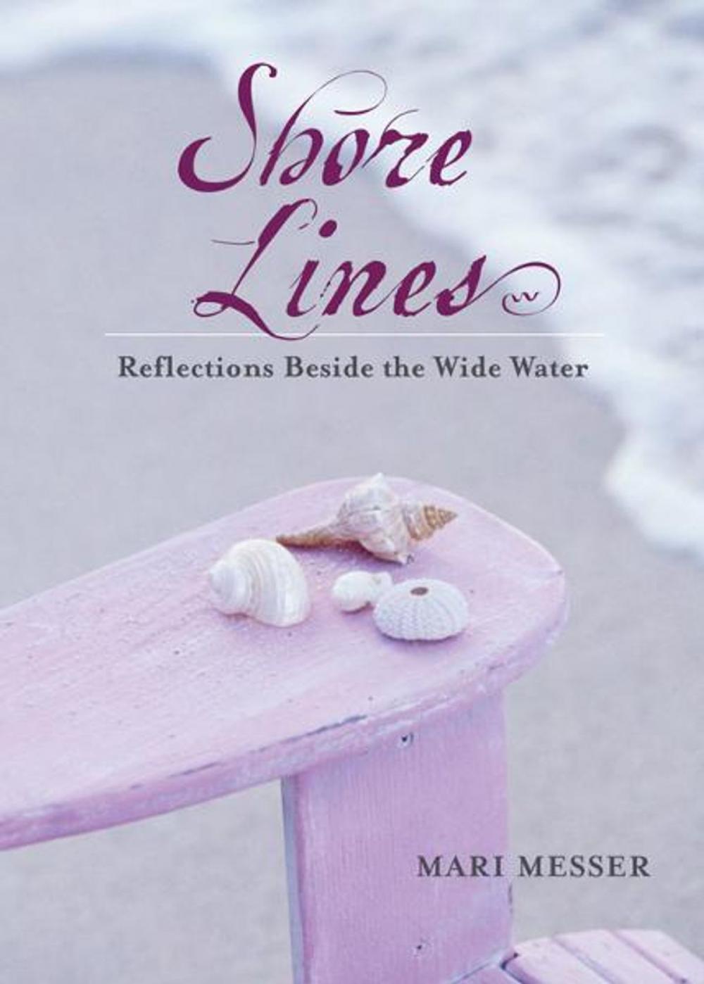 Big bigCover of Shore Lines: Reflections Beside the Wide Water