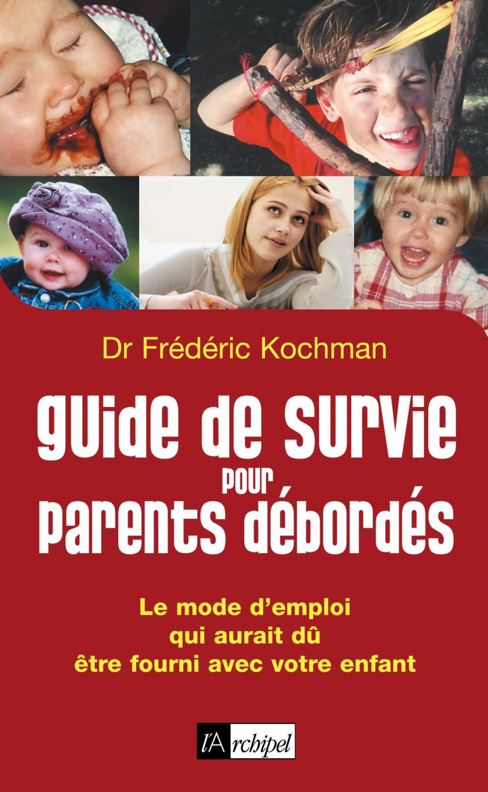 Big bigCover of Guide de survie pour parents débordés