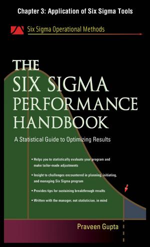 bigCover of the book The Six Sigma Performance Handbook, Chapter 3 - Application of Six Sigma Tools by 