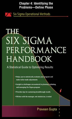 Cover of the book The Six Sigma Performance Handbook, Chapter 4 - Identifying the Problems--Define Phase by Blaise Ganguin, John Bilardello