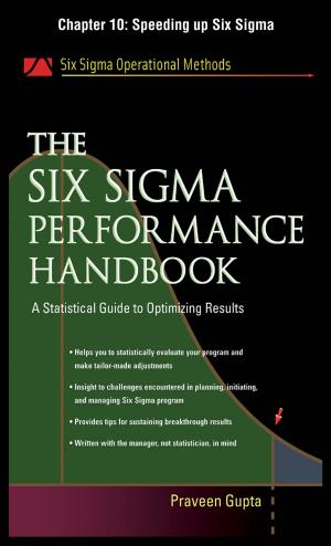 bigCover of the book The Six Sigma Performance Handbook, Chapter 10 - Speeding up Six Sigma by 