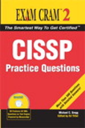 Cover of the book CISSP Practice Questions Exam Cram 2 by Kelly Kordes Anton, Tina DeJarld