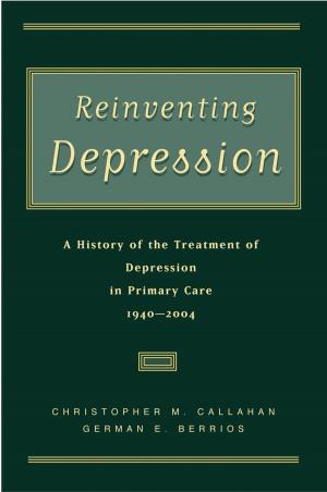Cover of the book Reinventing Depression by Edna B. Foa, Kelly R. Chrestman, Eva Gilboa-Schechtman