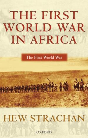 Cover of the book The First World War in Africa by Stephen Gaukroger