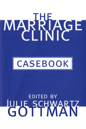 Cover of the book The Marriage Clinic Casebook by David E. Presti, PhD