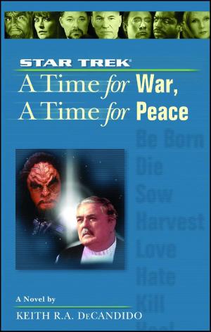 Book cover of A Star Trek: The Next Generation: Time #9: A Time for War, A Time for Peace