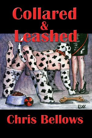 Cover of the book Collared & Leashed by Chris Bellows
