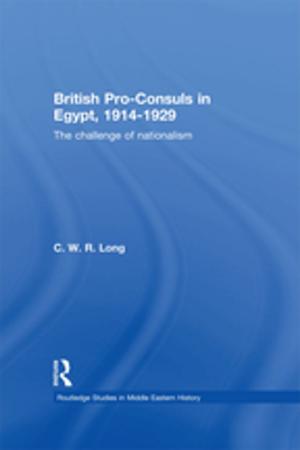 Book cover of British Pro-Consuls in Egypt, 1914-1929