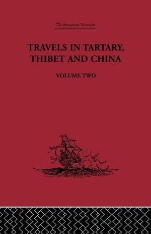 Cover of the book Travels in Tartary Thibet and China, Volume Two by Na'ama Yehuda