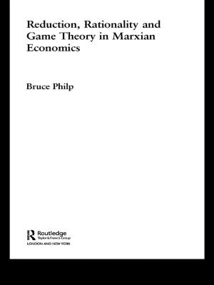 Cover of Reduction, Rationality and Game Theory in Marxian Economics