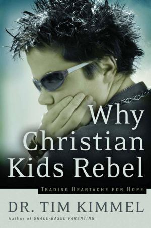 Cover of the book Why Christian Kids Rebel by Ron Hall, Lynn Vincent