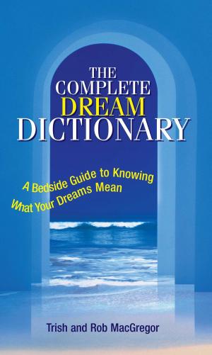 Cover of the book The Complete Dream Dictionary by Gina Panettieri, Philip S. Hall