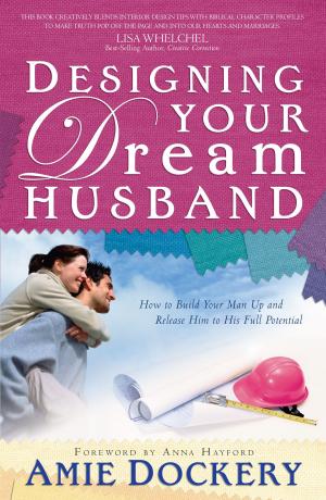 Cover of the book Designing Your Dream Husband by Tom Taylor